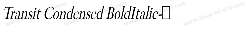 Transit Condensed BoldItalic字体转换